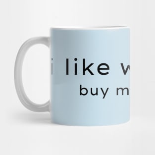 i like whiskey. Mug